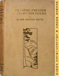 The Star-Treader And Other Poems by Smith, Clark Ashton - 1912