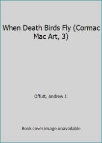 cover of When Death Birds Fly (Cormac Mac Art, 3)