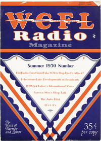 WCFL Radio Magazine: Voice of Labor and the Farmer. Official Quarterly Publication of WCFL Radiophone Broadcast Station and the Co-operative Farmer-Labor Radio Listeners' Association. Volume 3, no. 3 (Summer 1930)