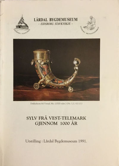 Utstilling: Lårdal Bygdemuseum 1991. Sylv frå…