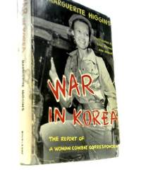 War in Korea the Report of a Woman Combat Correspondent