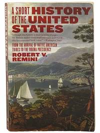 image of A Short History of the United States: From the Arrival of Native American Tribes to the Obama Presidency