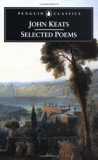 John Keats: Selected Poems (Penguin Classics S.)