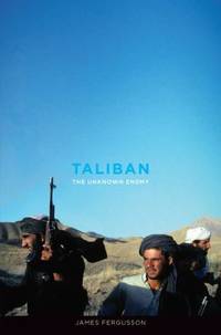 Taliban : The Unknown Enemy