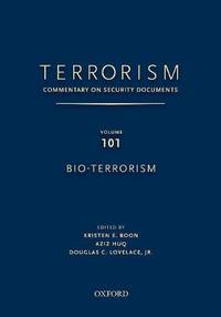 TERRORISM: Commentary on Security Documents, Volume 101 (TERRORISM DOC OF INT & LOCAL CONTROL...