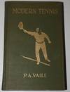 Modern Lawn Tennis. Illustrated by Explanatory Diagrams and Action-Photographs