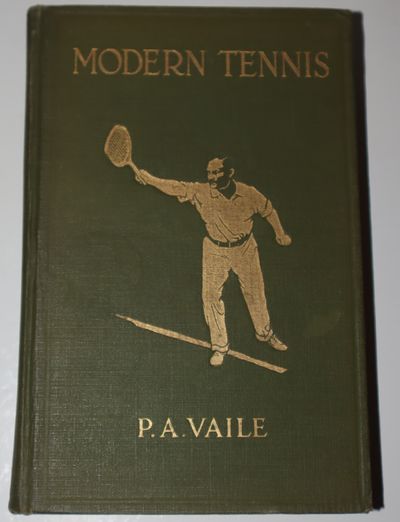 Modern Lawn Tennis. Illustrated by Explanatory Diagrams and Action-Photographs