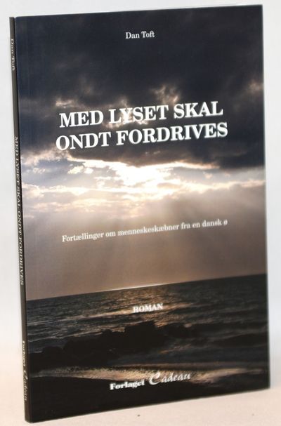 Med lyset skal ondt fordrives.