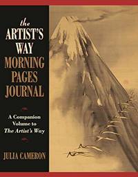 The Artist&#039;S Way Morning Pages Journal: A Companion Volume To The Artist&#039;S Way by Julia Cameron