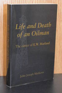 image of Life and Death of an Oilman; The Career of E.W. Marland