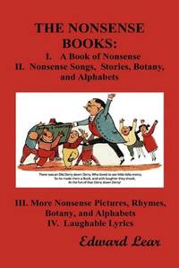 The Nonsense Books: The Complete Collection of the Nonsense Books of Edward Lear (with Over 400...