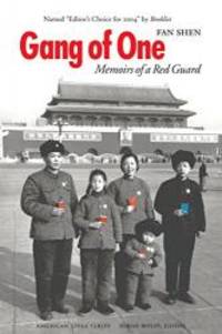 Gang of One: Memoirs of a Red Guard (American Lives) by Fan Shen - 2006-09-07