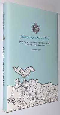 image of Sojourners in a strange land: Jesuits and their scientific missions in late imperial China