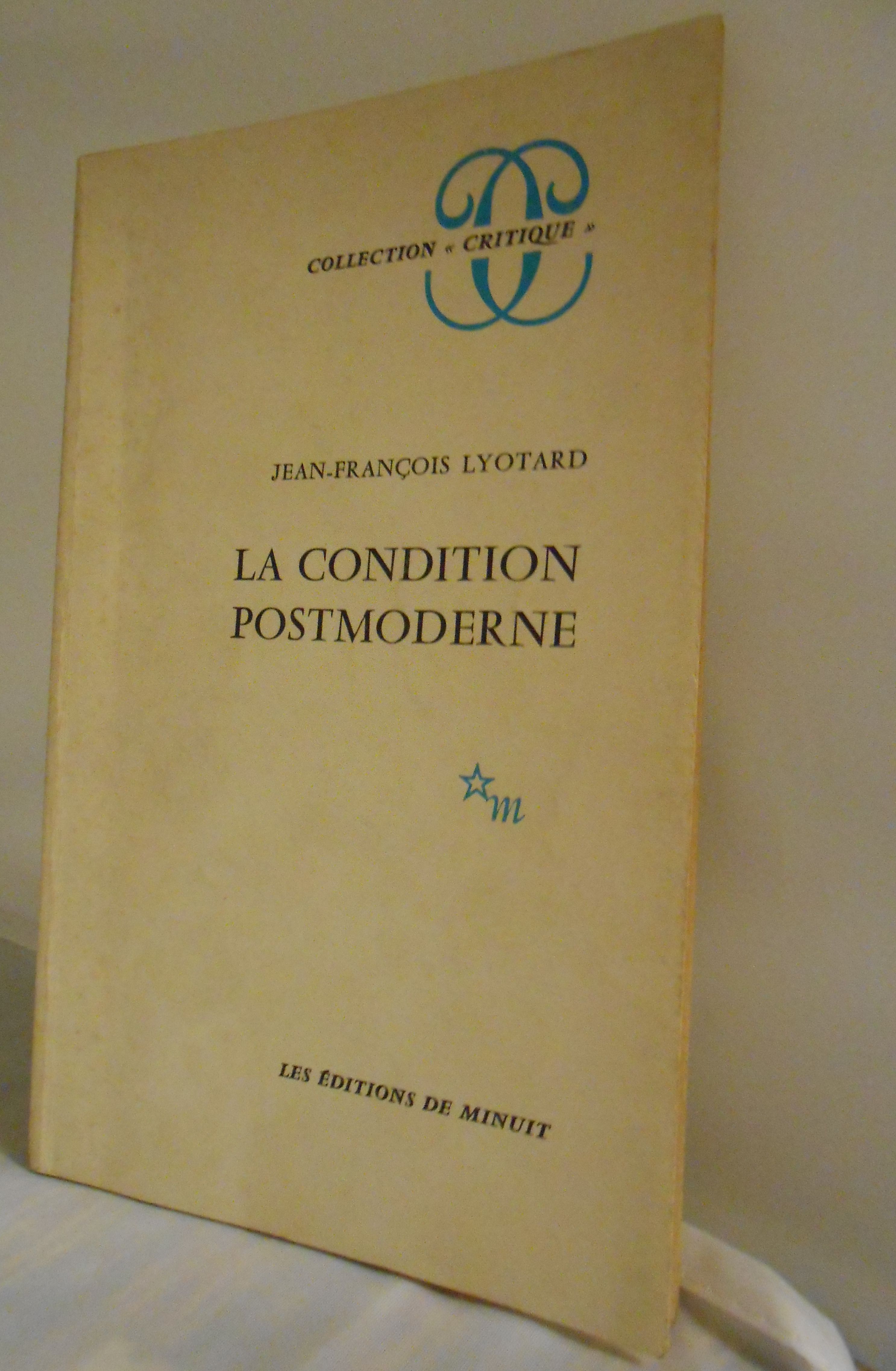 La Condition Postmoderne Rapport sur la Savoir (The Postmodern Condition A Report on Knowledge