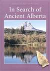 In Search Of Ancient Alberta. Seeking The Spirit Of The Land