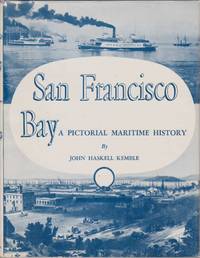 SAN FRANCISCO BAY A Pictorial Maritime History