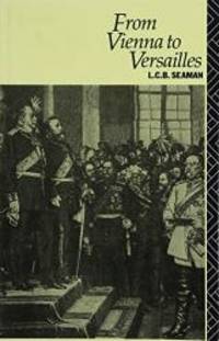 From Vienna to Versailles (Up, 83) by L.C.B. Seaman - 1990-01-07