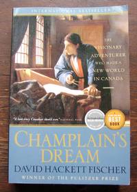 Champlain&#039;s Dream by Fischer, David Hackett - 2009