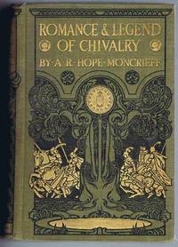 Romance and Legend of Chivalry by A. R. Hope Moncrieff