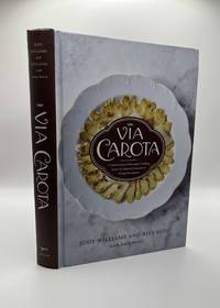 VIA CAROTA: A CELEBRATION OF SEASONAL COOKING FROM THE BELOVED GREENWICH VILLAGE RESTAURANT [Signed]