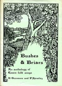 Bushes &amp; Briars: An Anthology of Essex Folk Songs by D. Occomore and P. Spratley - 1979