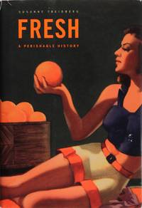 Fresh: a Perishable History (Belknap Press)