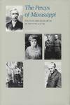 THE PERCYS OF MISSISSIPPI: POLITICS AND LITERATURE IN THE NEW SOUTH