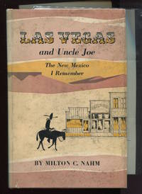 Las Vegas and Uncle Joe. The New Mexico I Remember. (With ephemera.)
