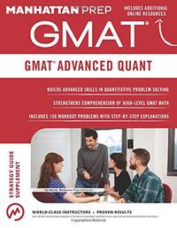 GMAT Advanced Quant: 250+ Practice Problems & Bonus Online Resources (Manhattan Prep GMAT...