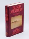 BLOOD MERIDIAN: Or The Evening Redness in the West