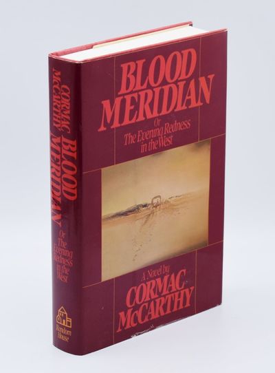 BLOOD MERIDIAN: Or The Evening Redness in the West