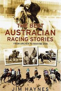 image of The Best Australian Racing Stories From Archer To Makybe Diva