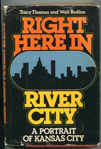 Right Here in River City; a portrait of Kansas City