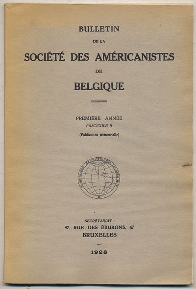 Bulletin De La Societe Des Americanistes de Belgique: Premiere Annee, Fascicule II