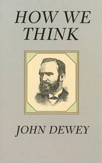 How We Think by John Dewey - 1997