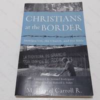 Christians at the Border : Immigration, the Church, and the Bible