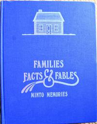 Families, Facts and Fables. Minto Memories by Marsha Boulton - First Edition - 1988 - from Ken Jackson (SKU: 254106)