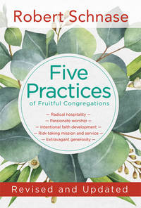 Five Practices of Fruitful Congregations : Revised and Updated