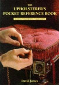 The Upholsterer's Pocket Reference Book: Materials y Measurements y Calculations Pa