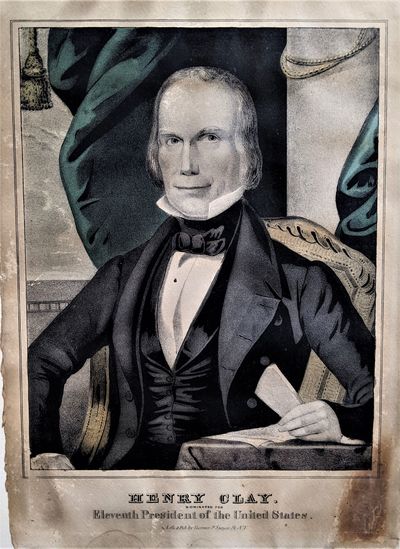 Henry Clay. Nominated for the Eleventh President of the United States