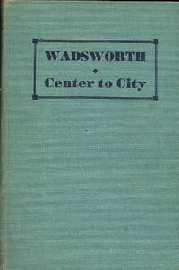 WADSWORTH: CENTER TO CITY