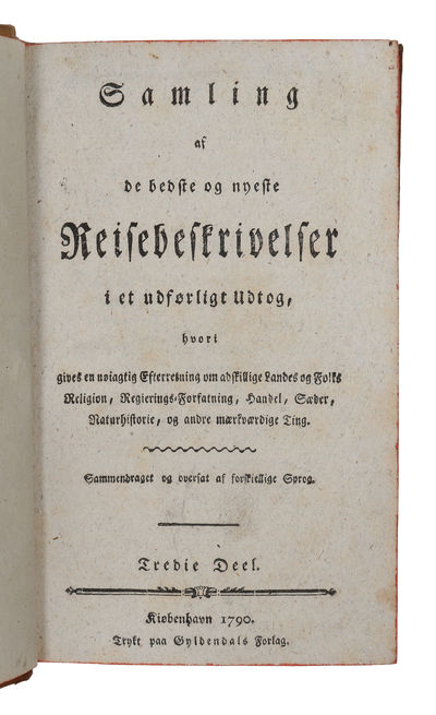 Samling af de bedste og nyeste Reisebeskrivelser i et udførligt Udtog, hvori gives en nøiagtig Efterretning om adskillige Landes og Folks Religion, Regierings-forfatning, Handel, Sæder, Naturhistorie, og andre merkværdige Ting. Vol. 1 - 3 (out of 15). (photo 5)