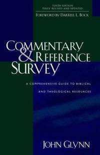 Commentary and Reference Survey : A Comprehensive Guide to Biblical and Theological Resources