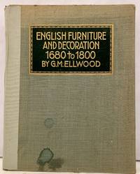 English Furniture And Decoration 1680 To 1800