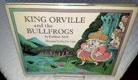 KING ORVILLE AND THE BULLFROGS