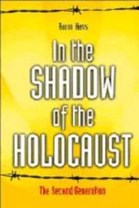In the Shadow of the Holocaust: The Second Generation