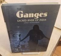 THE GANGES SACRED RIVER OF INDIA