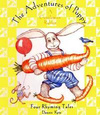 The Adventures of Puppy: A Gentleman Rabbit, Four Read-To-Me Tales