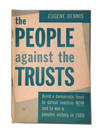 The people against the trusts. Build a democratic front to defeat reaction now and win a people's victory in 1948