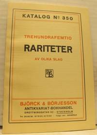 Katalog no 350. Trehundrafemtio rariteter av…